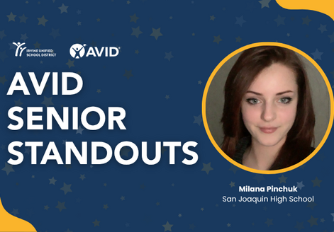 A graphic displays "AVID SENIOR STANDOUTS" with portraits of Milana Pinchuk from San Joaquin High School.